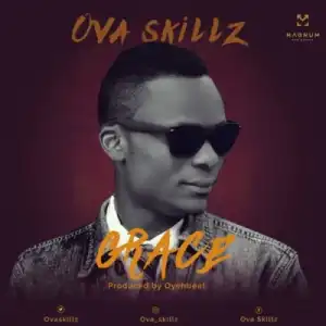 Ova Skillz - Grace